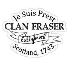 a sticker that says, le suis prest clan fraser