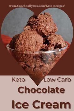 chocolate ice cream in a bowl with the words keto low carb chocolate ice cream