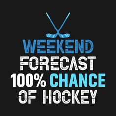 the text weekend forcast is shown in blue and white with two hockey sticks on it