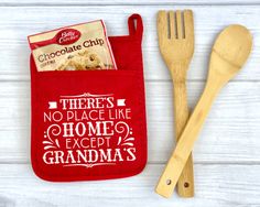 there's no place like home except grandma's chocolate chip cookie and spoon