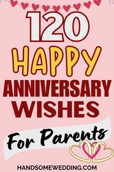 happy anniversary wishes for parents with hearts on pink background and text that reads, 120 happy anniversary wishes for parents