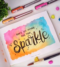 an art print with the words sparkle on it and some markers next to it that says don't let anyone dull your sparkle