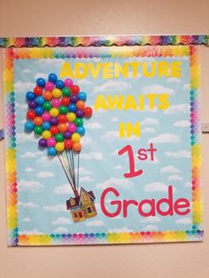 a sign that says adventure awaits in 1st grade with balloons floating over the house