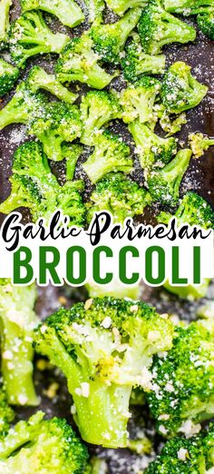 broccoli with parmesan sprinkles on top and the words garlic parmesan broccoli above it