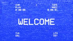 the words welcome written in white on a blue background