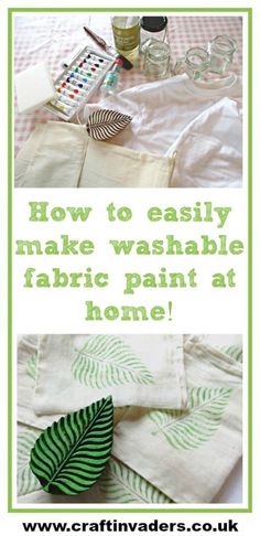 the words how to easily make washable fabric paint at home are in green and white