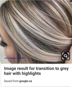 Foil Placement, Ash Blonde Hair Colour, Grey Hair Transformation, Hair Highlights And Lowlights, Brown Hair Looks, Gray Hair Growing Out, Blonde Hair Color Ideas