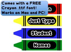 three colorful crayons with the words just type on them and two different name tags