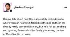 a tweet with the caption that reads,'can we talk about how dean absolutely broke down to where you can hear his hitched breaks and sniffs