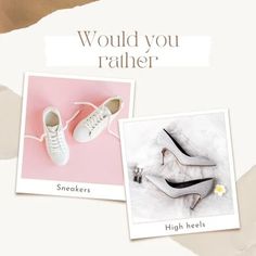 there are two pictures with high heels on them and the words would you rather?