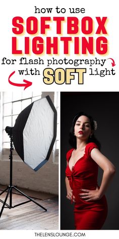 a woman in a red dress standing next to a softbox light with the text how to use softbox lighting for flash photography with softlight