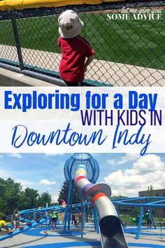 a boy standing on top of a slide at a park with text overlay reading exploring for a day with kids in downtown may