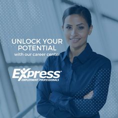 a woman standing with her arms crossed and the words unlock your potential with our career center