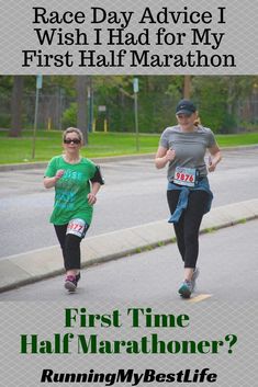 two people are running down the street with text that reads, race day advice i wish i had for my first half marathon