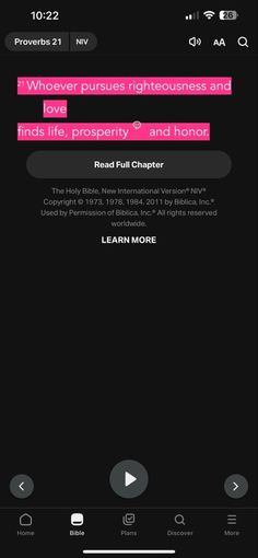 an iphone screen with the text'whoever pauses righteousness and finds life prosperity and hon