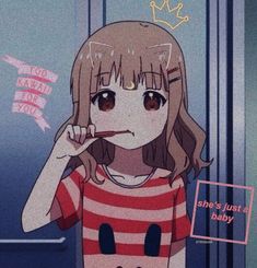 an anime character is brushing her teeth in front of a mirror with the caption, she's just a baby