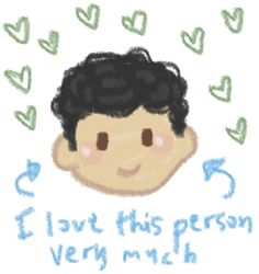 a drawing of a man with black hair and the words i don't this person very much