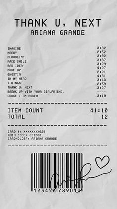 a paper receipt with a barcode on it that says thank u next ariana grandee