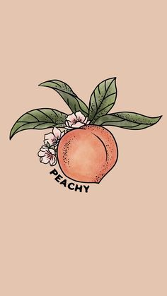 an orange with leaves and flowers on it's side, that says peachy