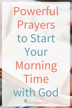 a person holding a book with the words powerful prayers to start your morning time with god