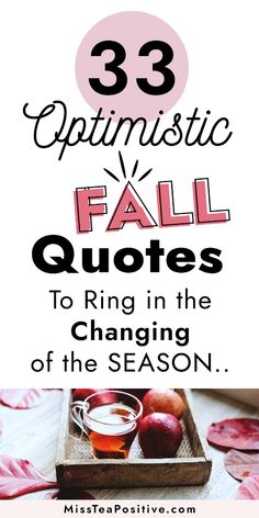 the words 33 optimistic fall quotes to ring in the changing of the season