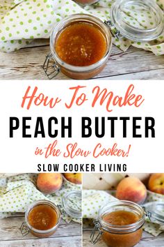 how to make peach butter in the slow cooker is so easy and delicious it's great for desserts