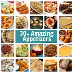 30 amazing appetizers are featured in this collage