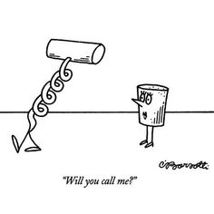 a cartoon drawing of a man standing in front of a corkscrew with the word'will you call me? '