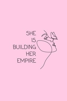 she is building her empire on pink background