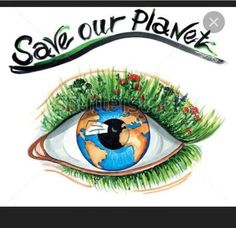 an eye with grass growing out of it and the words save our planet written in black