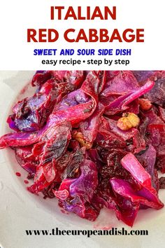 red cabbage in a white bowl with the title italian red cabbage sweet and sour side dish easy recipe step by step