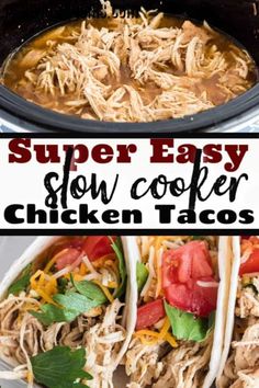 slow cooker chicken tacos with text that reads super easy slow cooker chicken tacos