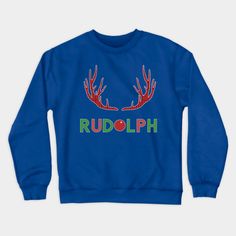 Christmas Rudolph - Christmas Rudolph The Reindeer - Crewneck Sweatshirt | TeePublic Christmas Rudolph, Antler Christmas, Rudolph Reindeer, Rudolph Christmas, Rudolph The Red, Tank Top Hoodie, Kids Magnets, Sweatshirt Designs, Christmas Sweatshirts