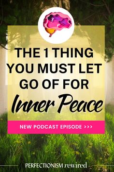 The 1 thing you must let go of for inner peace. listen to podcast episode now. perfecrionism rewired. Image of serene windows No Expectations No Disappointments, Feeling Restless, Byron Katie, In Laws, Subconscious Mind, Let Go