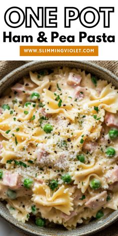 one pot ham and pea pasta in a bowl with text overlay that reads, one pot ham and pea pasta