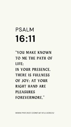 an image with the bible verse in black and white, which reads, you make known to me the path of life