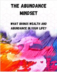 the abundance mindset book cover with multicolored paint splattered on it