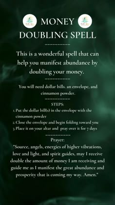 Stella Maris Readings by Grace on Instagram: "✨💰MONEY DOUBLING SPELL💰✨ This is a wonderful spell that can help you manifest abundance by doubling your money. You will need dollar bills. an envelope, and cinnamon powder.💸 STEPS: 1. ���Put the dollar bills) in the envelope with the cinnamon powder 2. ���Close the envelope and begin folding toward you 3. ��Place it on your altar and pray over it for 7 days Prayer: “Source, angels, energies of higher vibrations, love and light, and spirit guides Cinnamon On Money, Angel Of Prosperity, Incense For Money, Debt Free Spell, Pay Me My Money Spell, Money Rice Spell, Financial Abundance Spell, Spell For Abundance, Prayer For Money Blessing