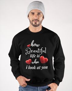 life is nice when I look at you Sweatshirt Fashion