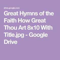 the words great hyms of the faith how great thou art 8x10 with title