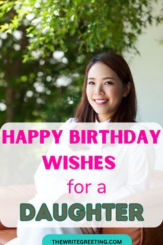 a woman sitting on a bench with the words happy birthday wishes for a daughter in front of