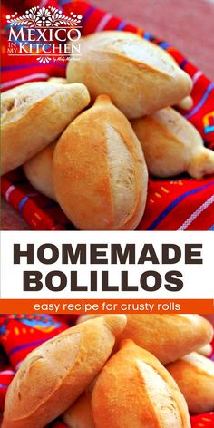 homemade bouillos on a red and blue towel with text overlay that reads, homemade bouillos easy recipe for crusty rolls