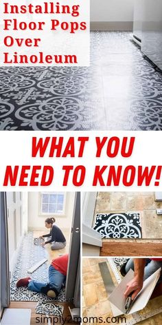 an image of what you need to know before installing floor pops and linoleum