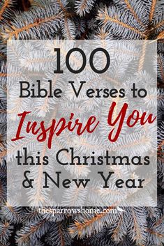 christmas tree branches with the words 100 bible verses to inspire you this christmas and new year