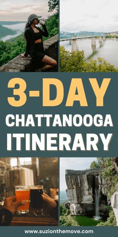 the 3 - day chattanooga itinerary is an easy and fun way to