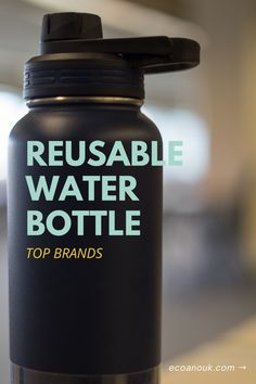 a black water bottle with the words reusable water bottle top brands on it