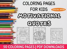 coloring pages for kids motivational quotes with colorful pencils on white paper and orange background