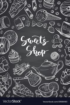 hand drawn sweets and pastries on blackboard with the inscription sweet shop written in white chalk