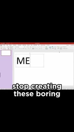 a computer screen with the words me and stop creating these boring pictures on it's side