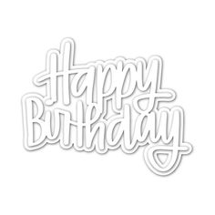 a happy birthday card with the words happy birthday in white lettering on a white background